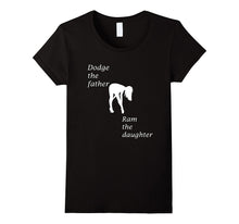 Dodge the Father Ram the Daughter Funny T-Shirt White