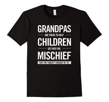 Men's Funny Grandpa Shirt; Get Into Mischief They Haven't Thought
