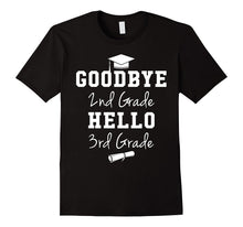 Goodbye Second Grade Hello Third Grade - Graduation T-Shirt