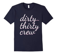 30th Birthday Gift - Dirty Thirty Crew T-Shirt