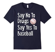Say No to Drugs Say Yes to Baseball Funny Anti Drug Shirt