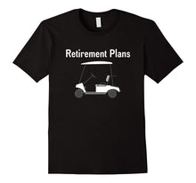 Retirement Plans Golf Lovers Men's Women's Gift Tee Shirt