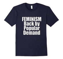 Feminism Back by Popular Demand Love Equal Rights T Shirt