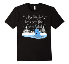 Bye Buddy Hope You Find Your Dad Narwhal Elf T Shirt