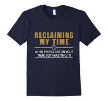 Reclaiming My Time T-Shirt Funny Political