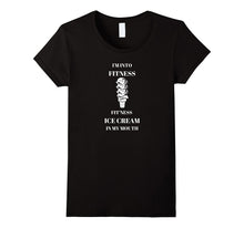 I'm Into Fitness Fit'Ness Ice Cream in My Mouth Funny Shirt