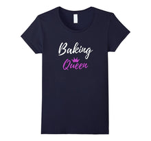 Baking Queen T-Shirt Funny Mother Wife Gift Shirt