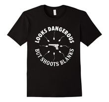 Looks Dangerous but Shoots Blanks Funny Vasectomy T-Shirt