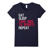 Eat Sleep Take Kids to Sports Repeat T-Shirt