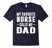 My Favorite Nurse Calls Me Dad T-Shirt