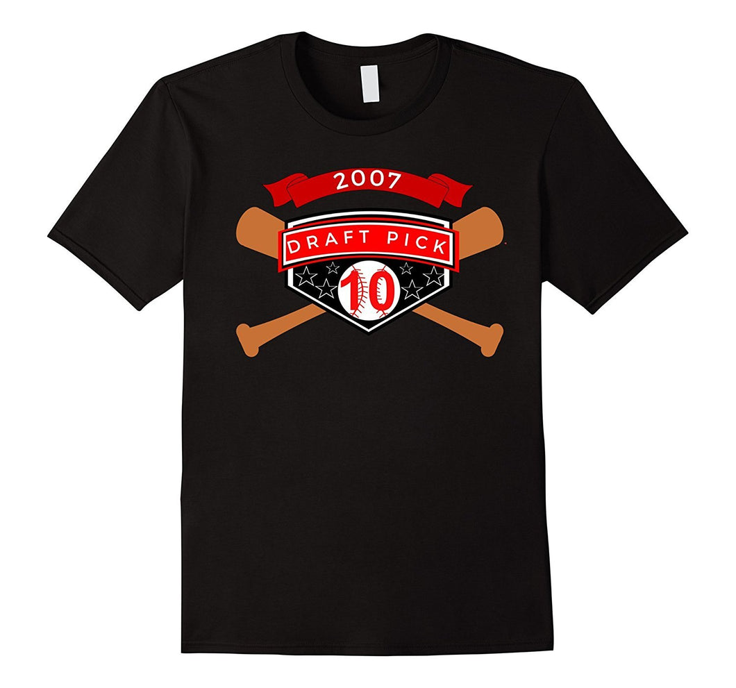 #10 Birthday Tee - 2007 Draft Pick Baseball Birthday T-Shirt