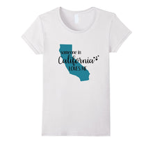 Somebody in California Loves Me State T-Shirt