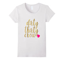 30th Birthday Shirt Gold Dirty Thirty Crew 30 Pink Heart BFF