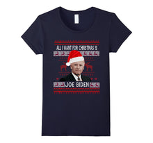 All I Want for Christmas Is Joe Biden Ugly Christmas Tshirt