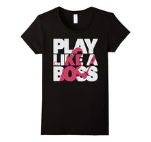 Cool PLAY LIKE a BOSS Women's Softball Shirt