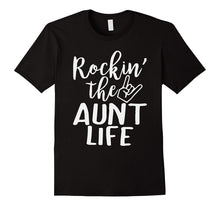 Rockin the Aunt Life Shirt Funny Aunt