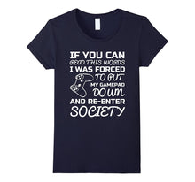 If You Can Read This Words I Was Forced - Gamepad Shirt
