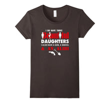 I Have Three Beautiful Daughters Gun Shovel Alibi Fun Shirt