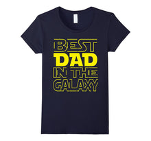 Best Dad in the Galaxy T-Shirt Fathers Day 2017