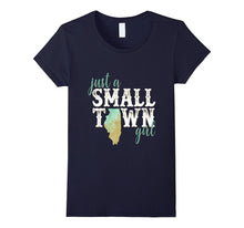Illinois Small Town Girl Shirt Hometown State Roots Home
