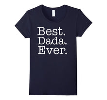 Best Dada Ever - Special Gift for Your Grandpa T Shirt