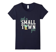 Minnesota Small Town Girl Shirt Hometown State Roots Home