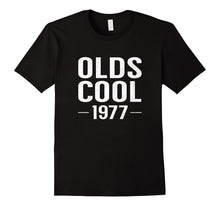 Birthday 40 Years Old Funny T-Shirt Olds Cool 1977 Pun Gift