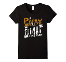 If Papaw Can't Fix It No One Can Shirt Grandpa Gift Tshirt