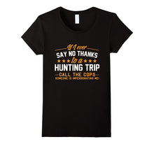 Hunting Trip Funny Sayings Shirt