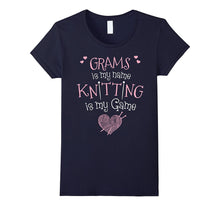 Grams Is My Name Knitting Is My Game T-Shirt