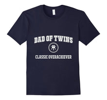 Dad of Twins Classic Overachiever T-Shirt