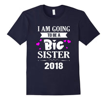 I Am Going to Be a Big Sister Estimated 2018 T-Shirt