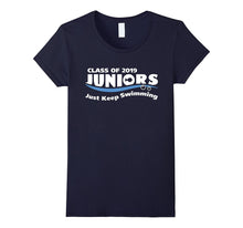 Class of 2019 Juniors Just Keep Swimming T-Shirt