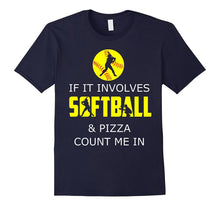 If It Involves Softball & Pizza Count Me in Funny Shirt