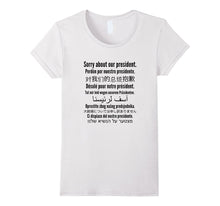 Sorry About Our President Shirt | Funny Anti Trump T-Shirt