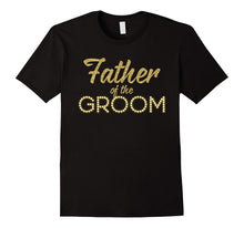 Men's Father of the Groom T-Shirt Gold Foil Family Matching