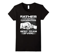 Father and Daughter Best Team Ever T-Shirt