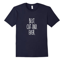 Best Cat Dad Ever T-Shirt Man't Father Day Kitten Gift Tee