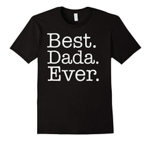 Best Dada Ever - Special Gift for Your Grandpa T Shirt