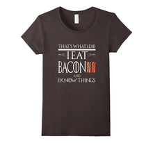 FUNNY BACON AND I KNOW THINGS T-Shirt Food Meme Saying