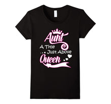 Aunt a Title Just Above Queen - Super Cool Aunt TShirt