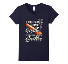 I Could Give Up Cigars, but No One Likes a Quitter T-Shirt