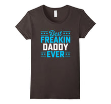 Best Freakin Daddy Matching Family T-Shirt