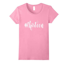 13th Birthday Shirt Gift Hashtag Milestone Thirteen 13