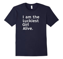 Luckiest Girl Alive Shirt - Lucky Girl Tee
