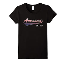 40th Birthday Gift Shirt Awesome Since 1977 40 Year Old Tee