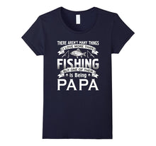 I Love More Than Fishing Being Papa T-Shirt Fisherman Funny