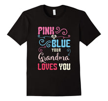 Pink or Blue Your Grandma Loves You T-Shirt