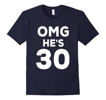 30th Birthday Shirt for Wife, Brother, Husband OMG He's 30