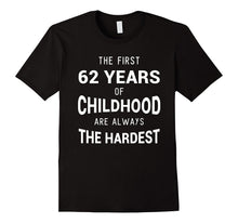 Funny 62nd Birthday Joke Gift 62 Years Old Novelty Gag Shirt